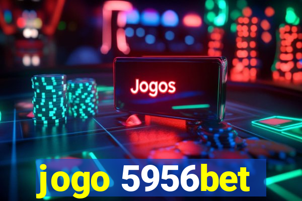 jogo 5956bet