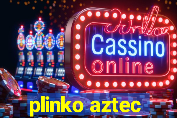 plinko aztec