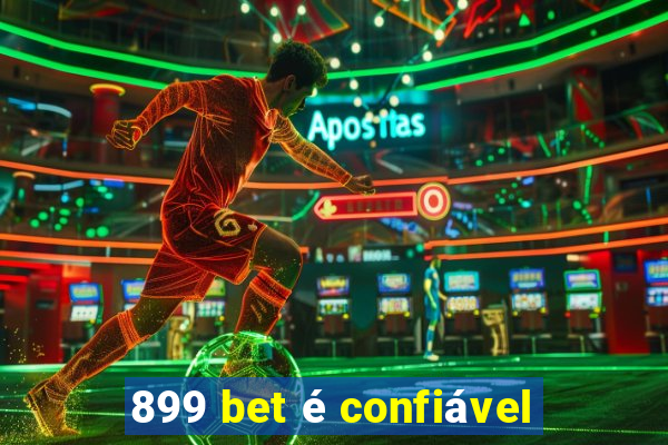 899 bet é confiável