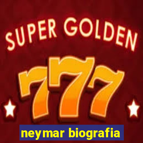 neymar biografia