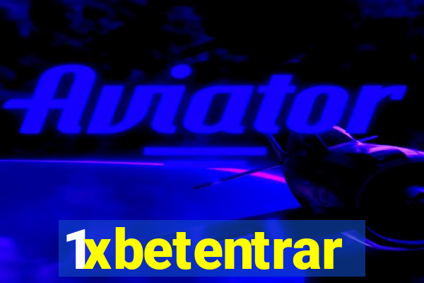 1xbetentrar