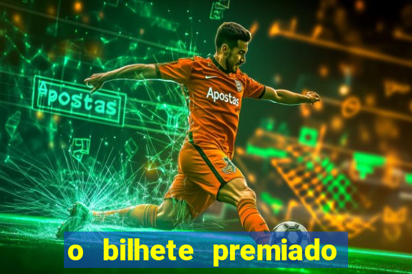 o bilhete premiado filme completo dublado online