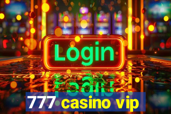 777 casino vip