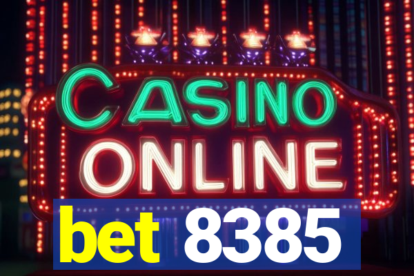 bet 8385