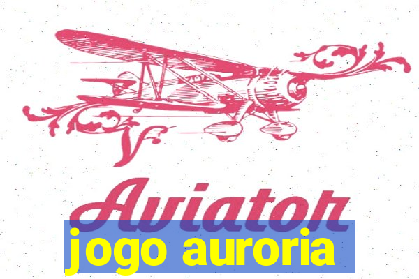 jogo auroria