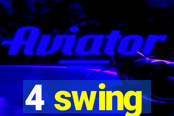 4 swing