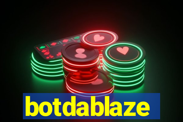 botdablaze
