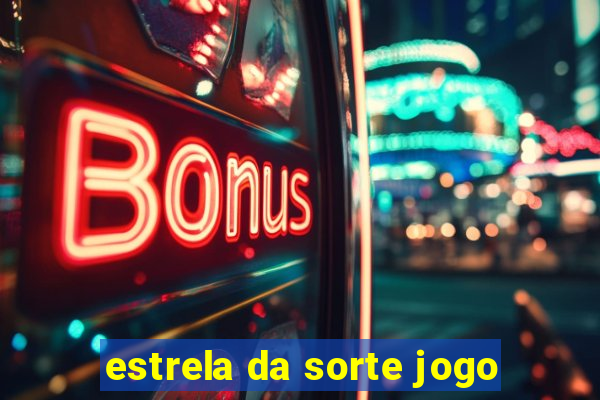 estrela da sorte jogo