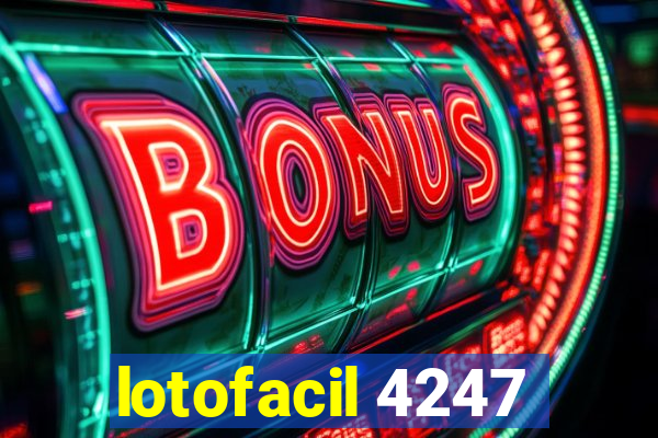 lotofacil 4247