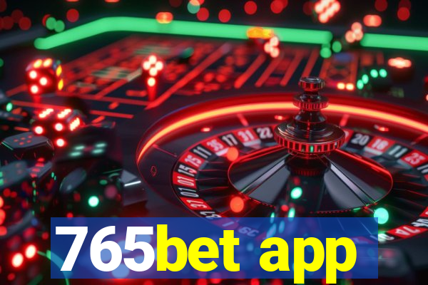 765bet app