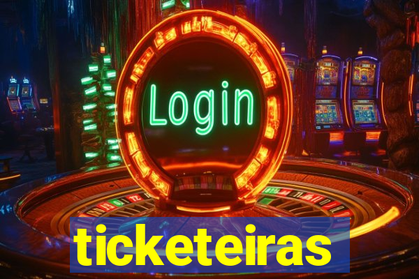 ticketeiras