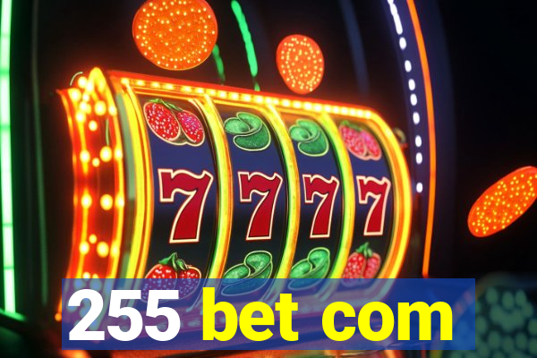 255 bet com