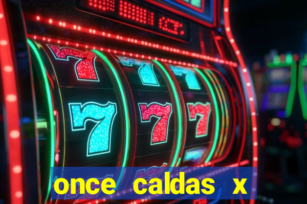 once caldas x tolima palpites