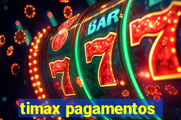 timax pagamentos