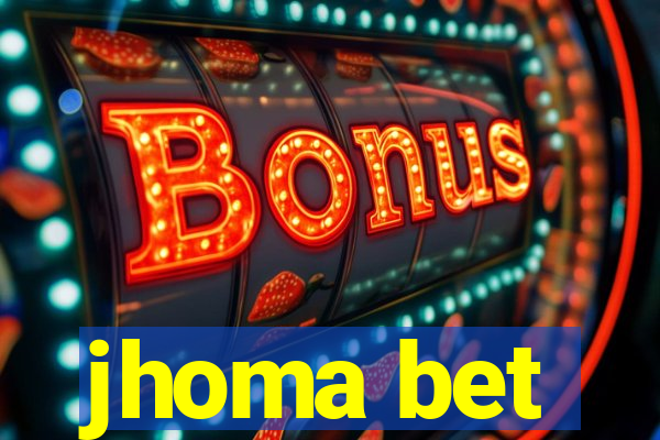 jhoma bet