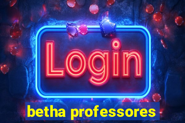 betha professores