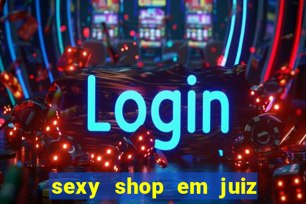 sexy shop em juiz de fora
