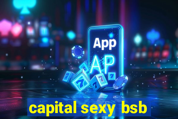 capital sexy bsb
