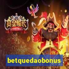 betquedaobonus