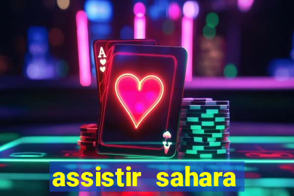 assistir sahara filme de 2005