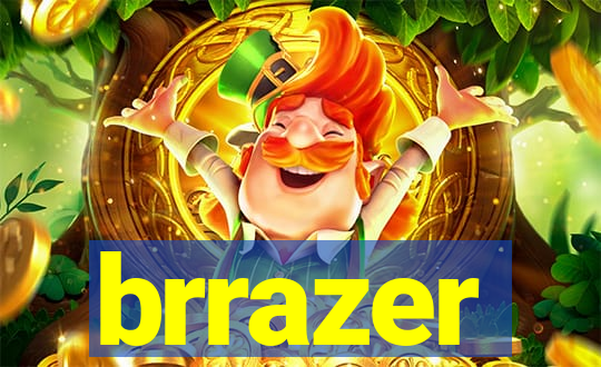 brrazer
