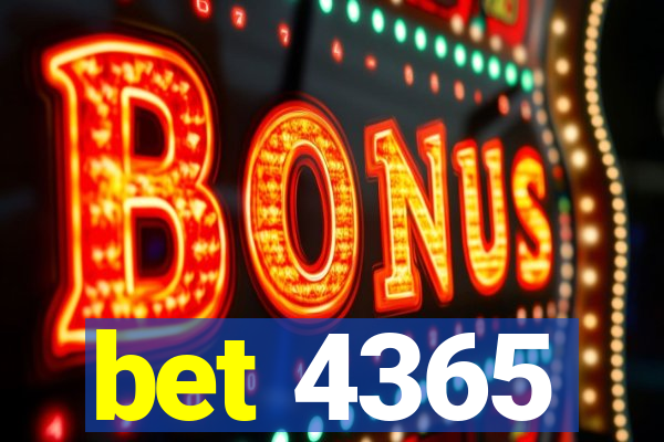 bet 4365