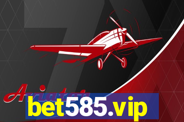 bet585.vip