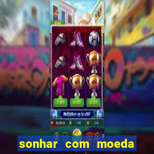 sonhar com moeda de 50 centavos