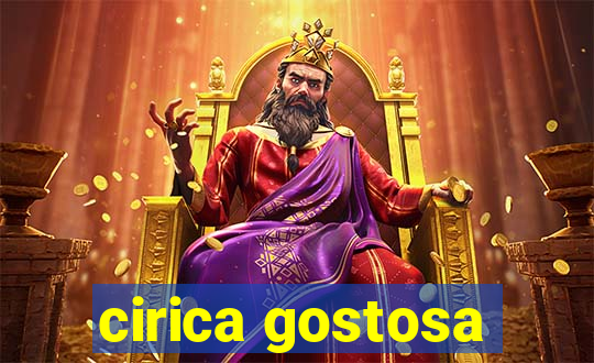 cirica gostosa