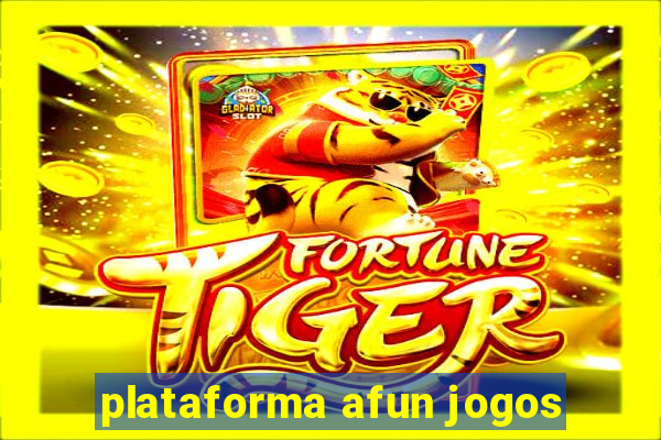 plataforma afun jogos