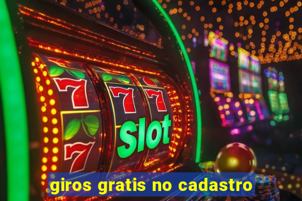 giros gratis no cadastro