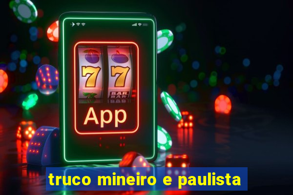 truco mineiro e paulista