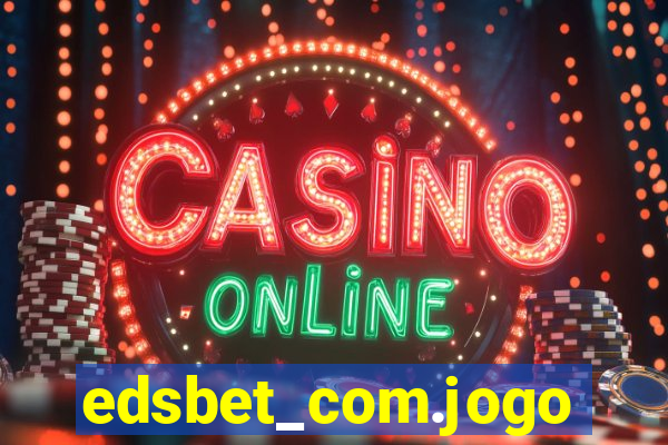 edsbet_com.jogos.app
