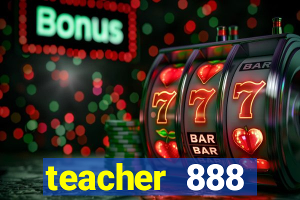 teacher 888 plataforma login