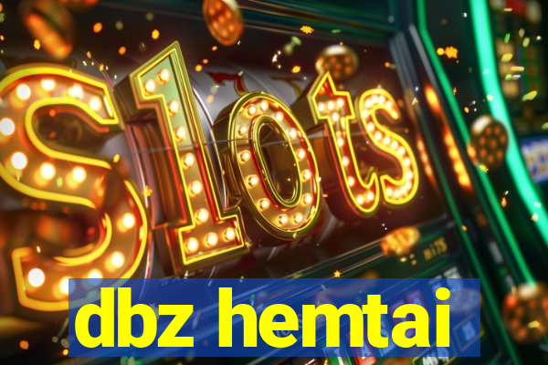 dbz hemtai