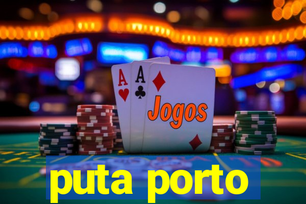 puta porto