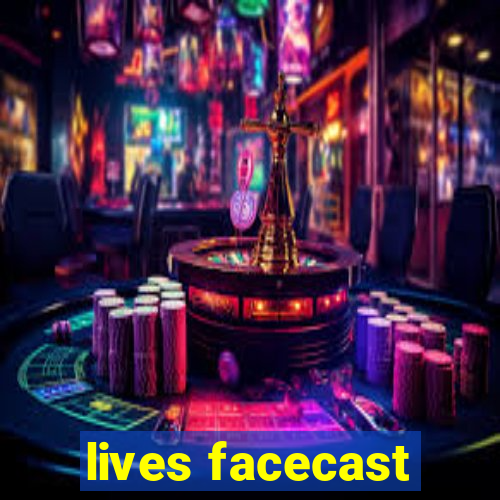 lives facecast