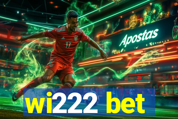wi222 bet