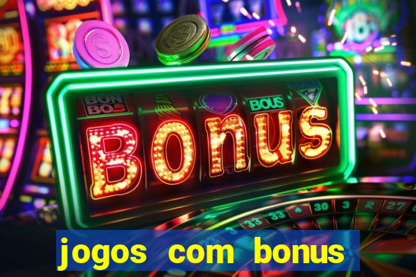jogos com bonus sem deposito