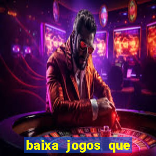 baixa jogos que ganha dinheiro de verdade