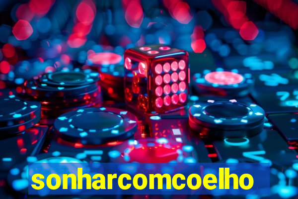sonharcomcoelho