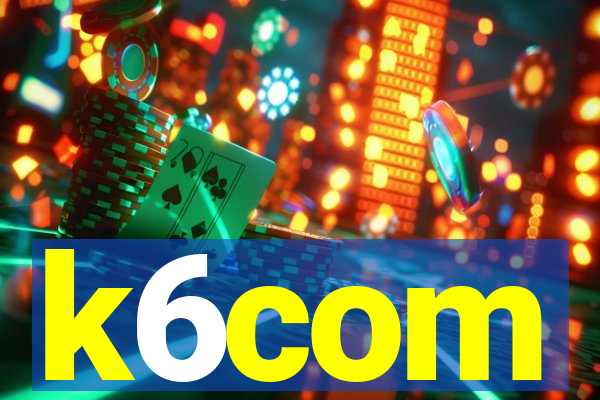 k6com