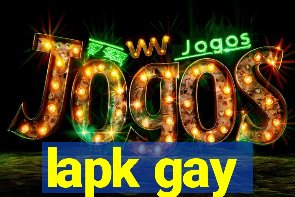 lapk gay