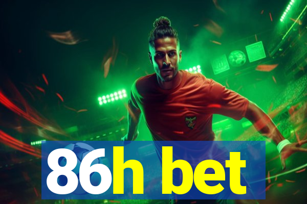 86h bet