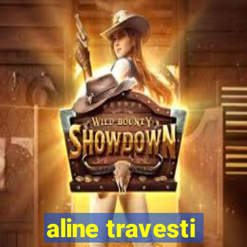 aline travesti