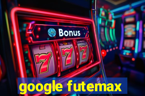 google futemax