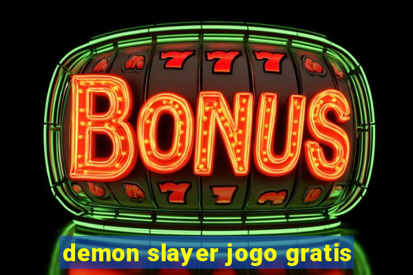 demon slayer jogo gratis