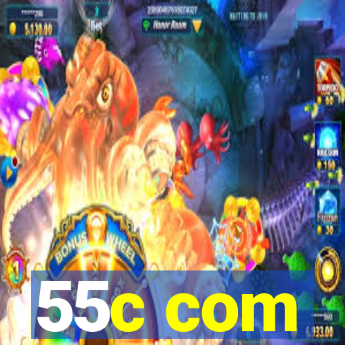 55c com