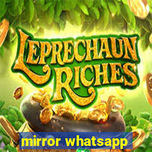 mirror whatsapp