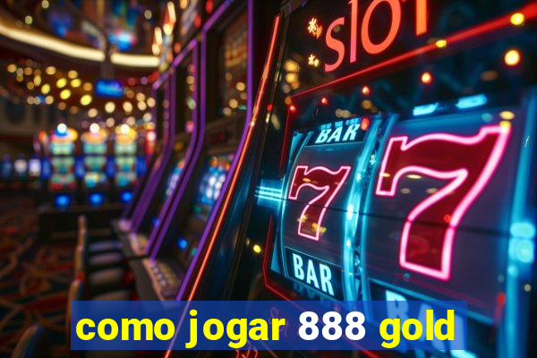 como jogar 888 gold